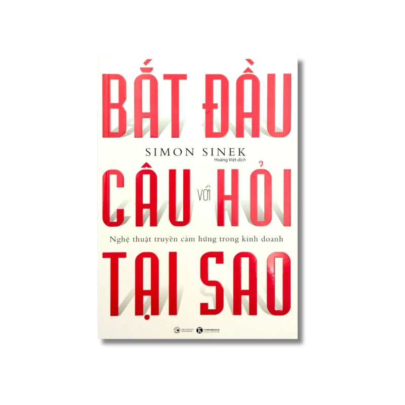 Bắt đầu với câu hỏi tại sao - Simon Sinek 725060