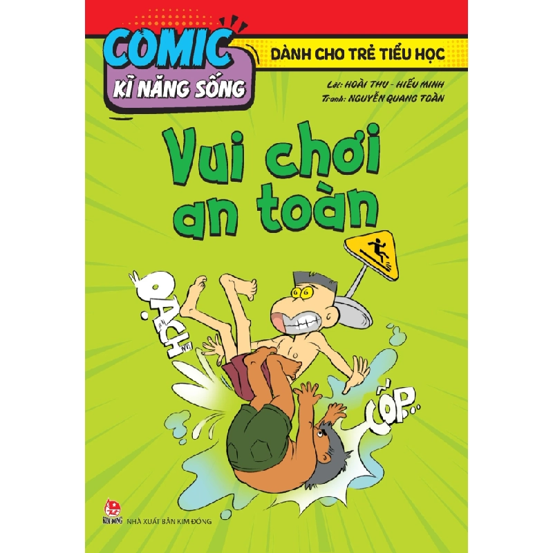 Comic Kĩ Năng Sống - Dành Cho Trẻ Tiểu Học - Vui Chơi An Toàn - Hoài Thu, Hiếu Minh, Nguyễn Quang Toàn 330252