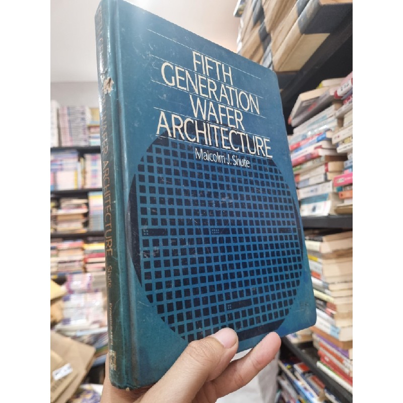 FIFTH GENERATION WAFER ARCHITECTURE - Malcolm J. Shute 145188