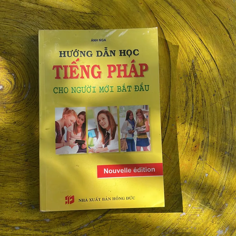 HƯỚNG DẪN HỌC TIẾNG PHÁP CHO NGƯỜI MỚI BẮT ĐẦU- ÁNH NGA 686904
