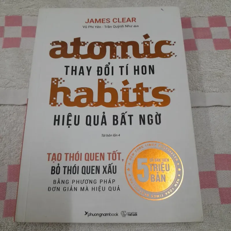 Atomic habits. Thay đổi tí hon hiệu quả bất ngờ. Tái bản lần 4. James Clear 596724