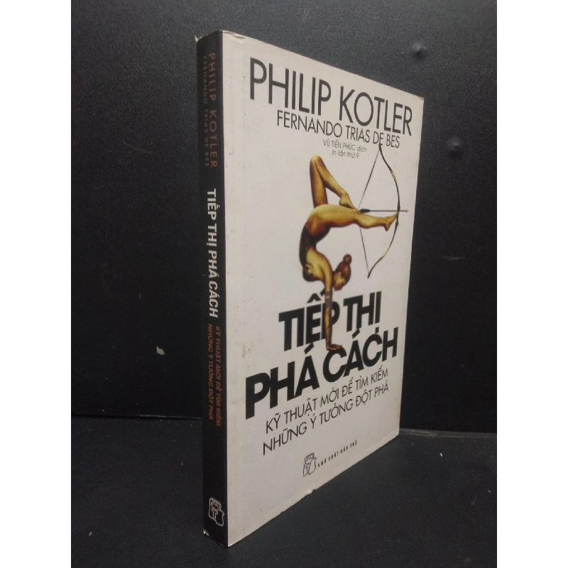 Tiếp thị phá cách kỹ thuật mới để tìm kiếm những ý tưởng đột phá Philip Kotler 2018 mới 80% mòn giấy HCM1805 Kỹ năng 914304