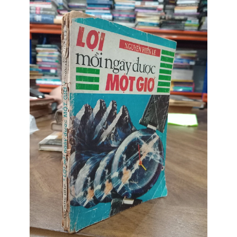 Lợi mỗi ngày được 1 giờ - Nguyễn Hiến Lê 226259