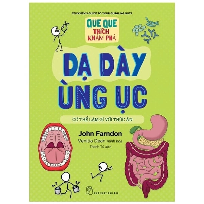 Que Que Thích Khám Phá - Dạ Dày Ùng Ục - Cơ Thể Làm Gì Với Thức Ăn - John Farndon, Venitia Dean ASB.PO Oreka-Blogmeo120125 373693