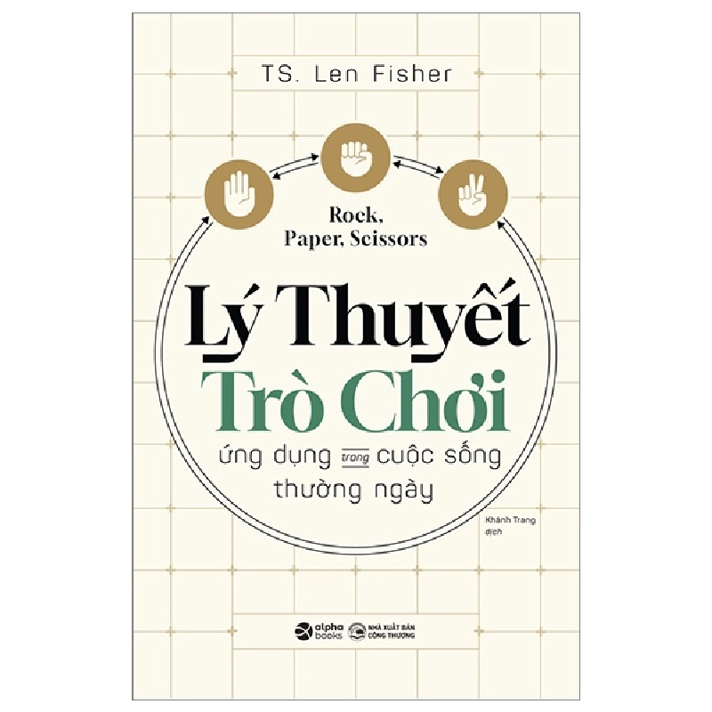 Lý Thuyết Trò Chơi - Ứng Dụng Trong Cuộc Sống Thường Ngày - Len Fisher 294303