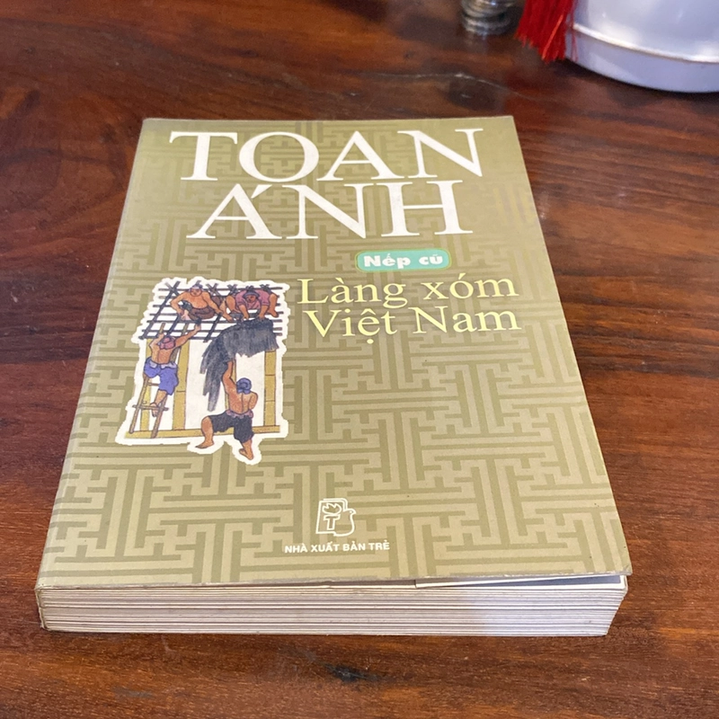 NẾP CŨ LÀNG XÓM VIỆT NAM, TOAN ÁNH, XUẤT BẢN NĂM 2005 494210