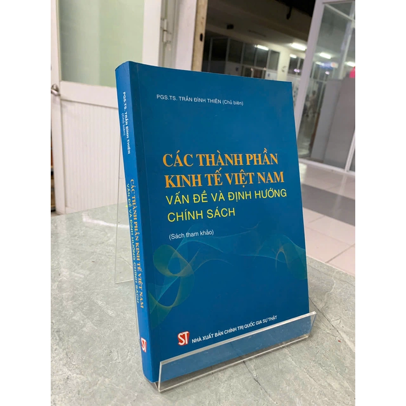 CÁC THÀNH PHẦN KINH TẾ VIỆT NAM VẤN ĐỀ VÀ ĐỊNH HƯỚNG CHÍNH SÁCH - TRẦN ĐÌNH THIÊN 544257