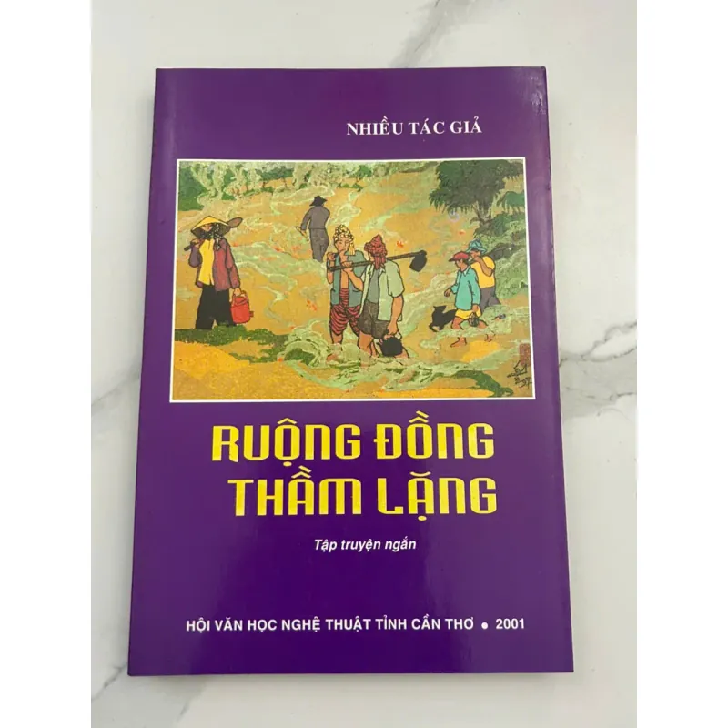 Ruộng Đồng Thầm Lặng – Tập Truyện Ngắn – Tác giả: Nhiều tác giả 601111