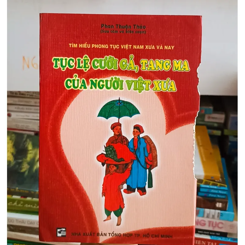 Tục lệ cưới gả, tang ma của người Việt xưa 🌻 972981