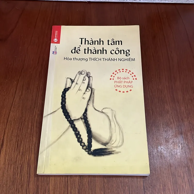 II Sách Phật Giáo: Thành Tâm Để Thành Công - Hoà Thượng Thích Thanh Nghiêm - 2015 572164