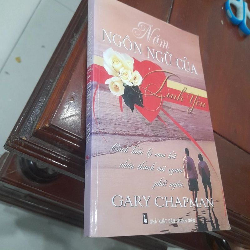 Gary Chapman - NĂM NGÔN NGỮ CỦA TÌNH YÊU 469312