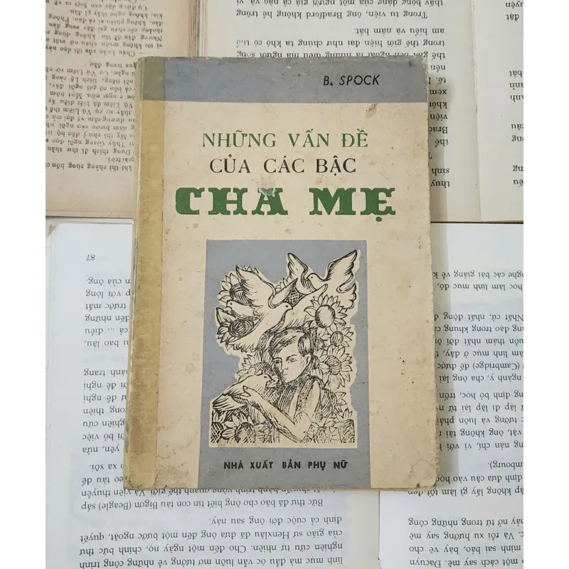 NHỮNG VẤN ĐỀ CỦA CÁC BẬC CHA MẸ - Bác sĩ B. Spock (in 1986) 715111