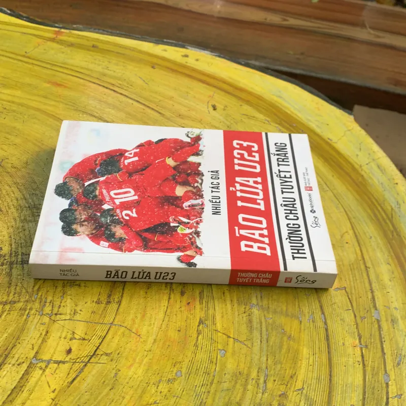  BÃO LỬA U23 THƯỜNG CHÂU TUYẾT TRẮNG- NHIỀU TÁC GIẢ 740327
