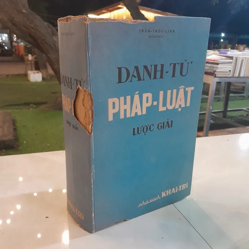 DANH TỪ PHÁP LUẬT LƯỢC GIẢI - TRẦN THÚC LINH 746518