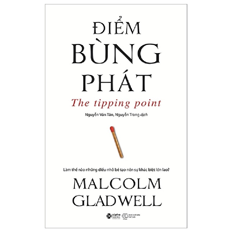 Điểm Bùng Phát - The Tipping Point - Malcolm Gladwell 139111