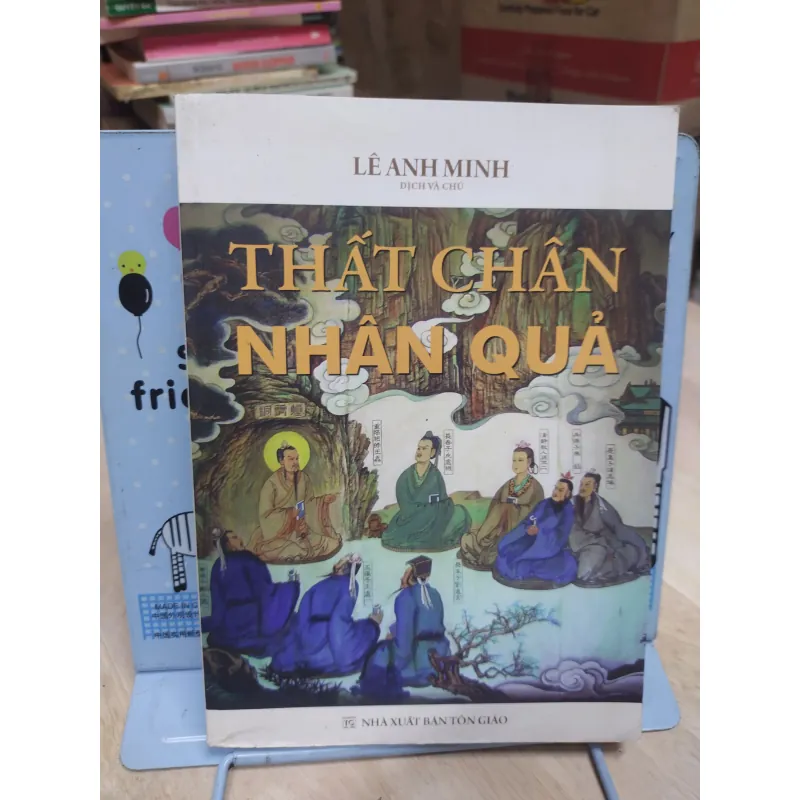Sách: Thất chân Nhân Quả - TG: Lê Anh Minh dịch và chú (A2) 973125