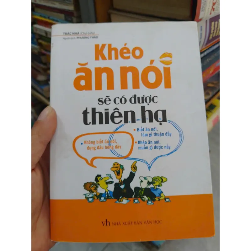 SÁCH KHÉO ĂN NÓI SẼ CÓ ĐƯỢC THIÊN HẠ (B1) 706013