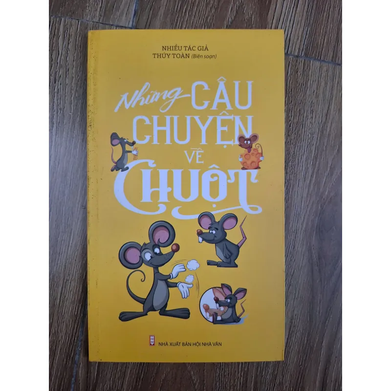Những Câu Chuyện Về Chuột - Nhiều tác giả (Thúy Toàn biên soạn) - Văn học thiếu nhi 780964