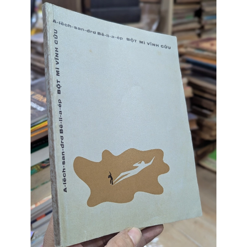 Bột mì vĩnh cửu - A lếch san dro Bê li a ép 127438