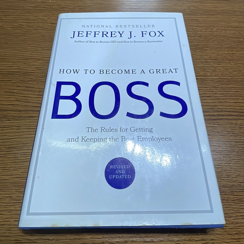 How to become a great boss Jeffrey J. Fox 392242