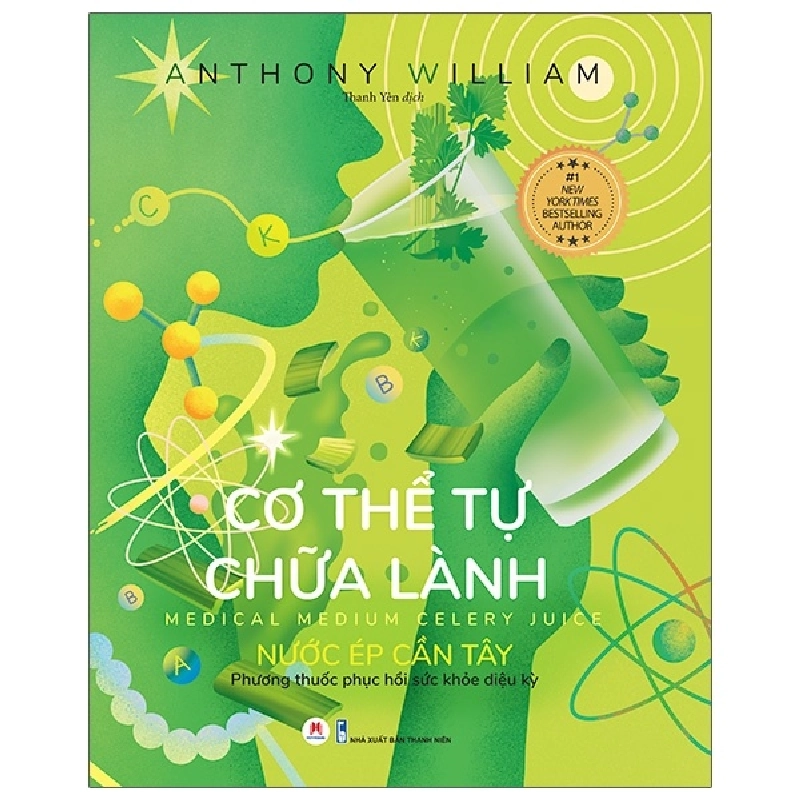 Cơ Thể Tự Chữa Lành - Nước Ép Cần Tây - Anthony William 296424