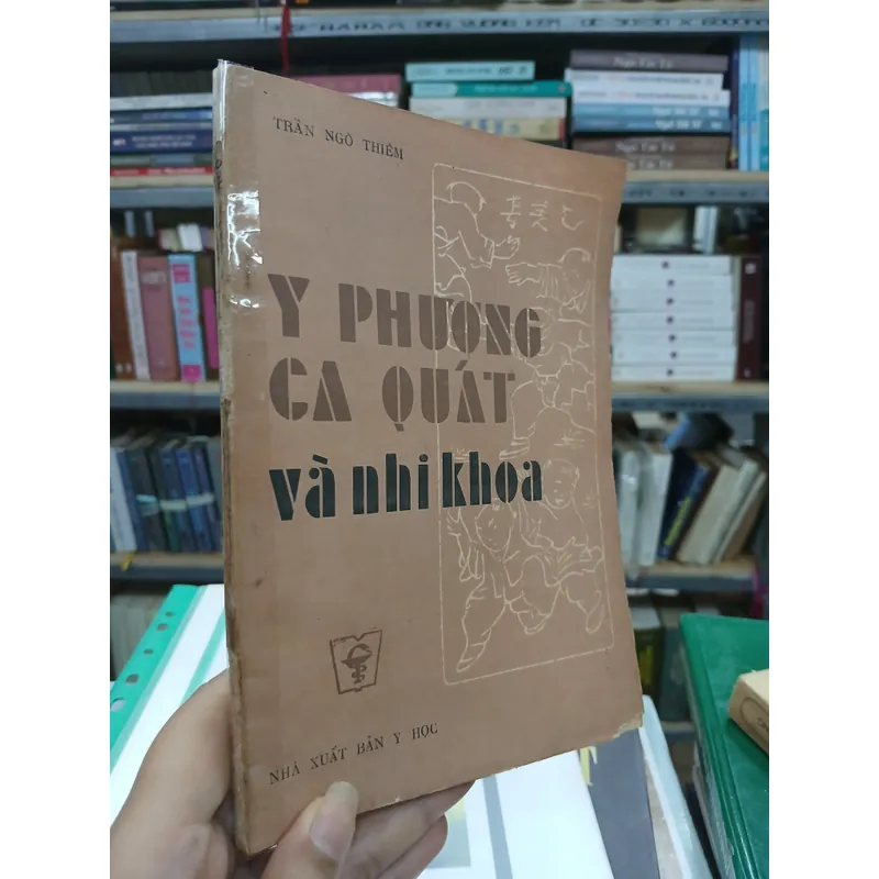 Y PHƯƠNG CA QUÁT VÀ NHI KHOA - TRẦN NGÔ THIÊM 740052