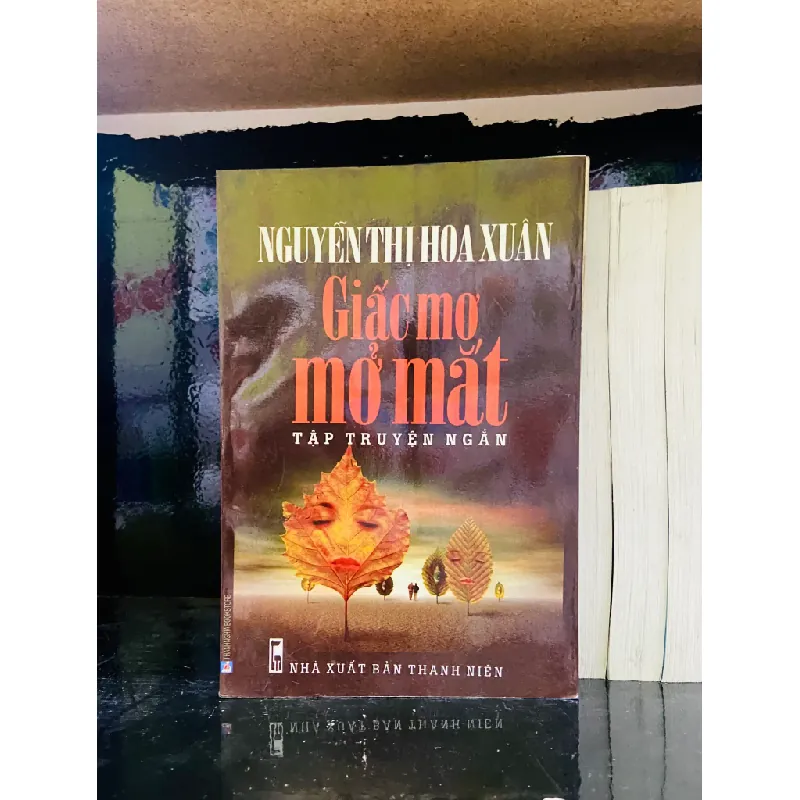 Giấc mơ mở mắt - Nguyễn Thị Hoa Xuân 554559