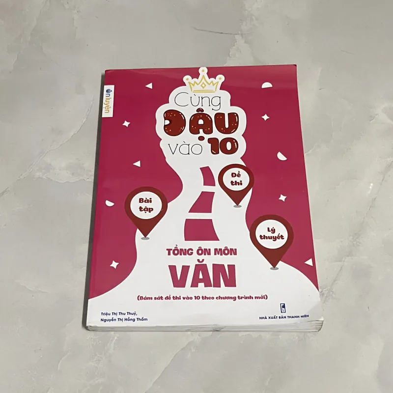 Cùng Đậu Vào 10 - Tổng Ôn Môn Văn 776804