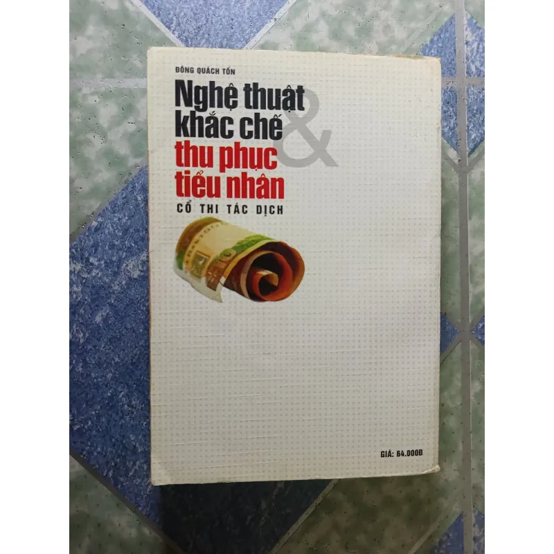 Nghệ thuật khắc chế thu phục tiểu nhân - Cổ thi tác dịch - Đông Quách Tốn 927788