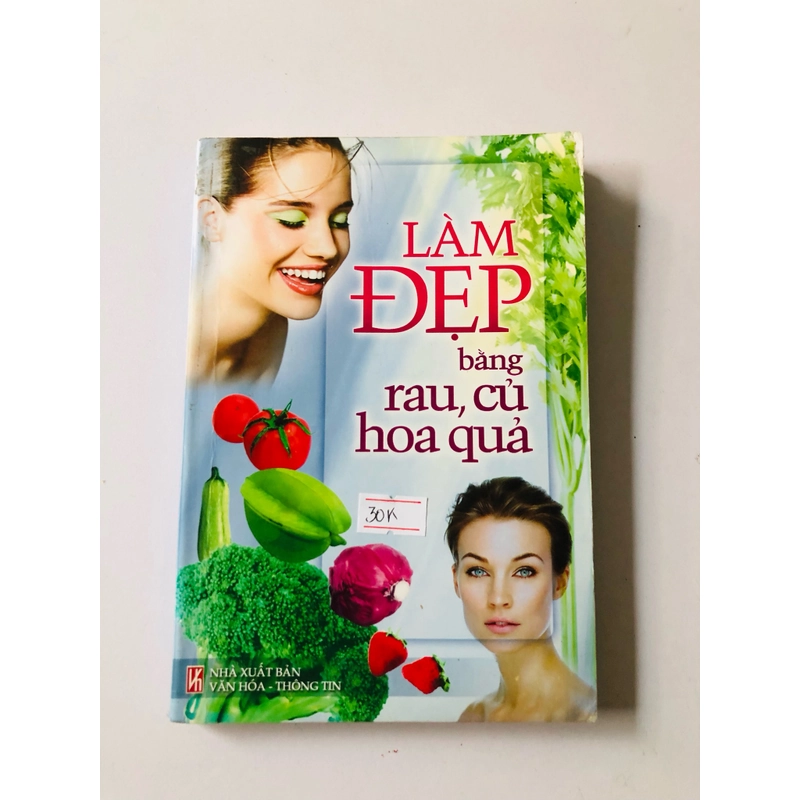 LÀM ĐẸP BẰNG RAU, CỦ HOA QUẢ - 203 trang, nxb: 2007 354899