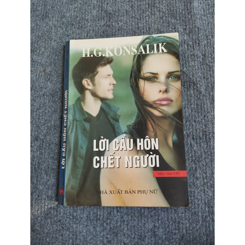 LỜI CẦU HÔN CHẾT NGƯỜI - H.G.KONSALIK 574305