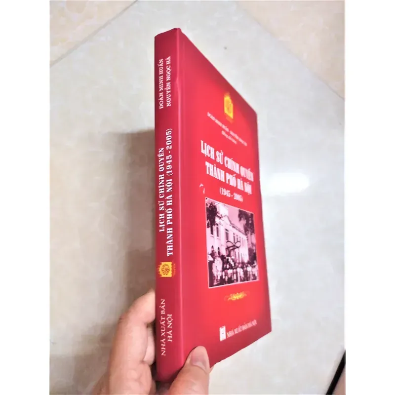 Sách: Lịch sử chính quyền TP Hà Nội - TG: Đoàn Minh Huấn - Nguyễn Ngọc Hà 928648