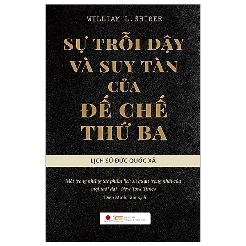 Sự Trỗi Dậy Và Suy Tàn Của Đế Chế Thứ Ba - Lịch Sử Đức Quốc Xã (Bìa Cứng) - William L. Shirer 70788