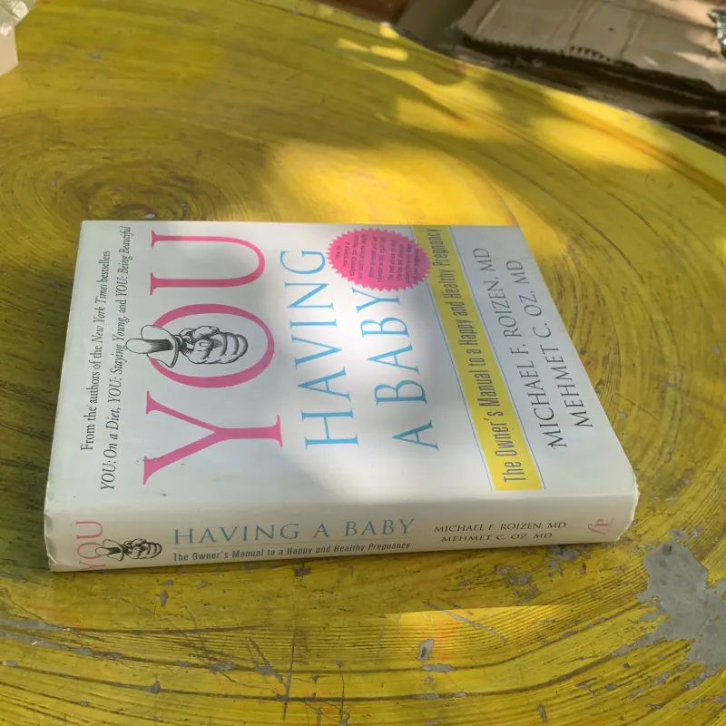 YOU HAVING A BABY - MICHAEL F. ROIZEN, MD & MEHMET C. OZ, MD 761270