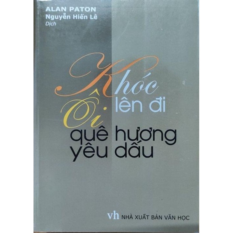 Khóc lên đi Ôi quê hương yêu dấu – Alan Paton 194829