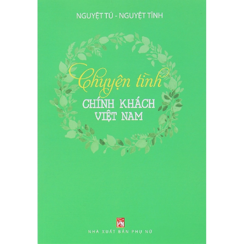 Chuyện tình chính khách Việt Nam - Nguyệt Tú - Nguyệt Tĩnh 520805