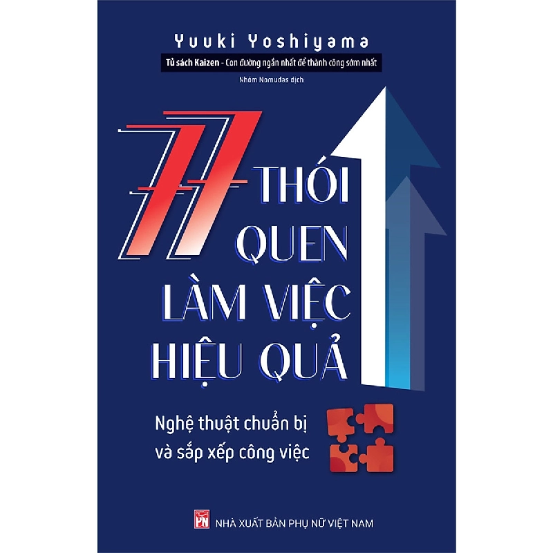 Tủ sách Kaizen - 77 thói quen làm việc hiệu quả - Yuuki Yoshiyama - 2022 - KINH TẾ - PHÁP LUẬT - KHOA HỌC - VĂN HÓA XH 704733