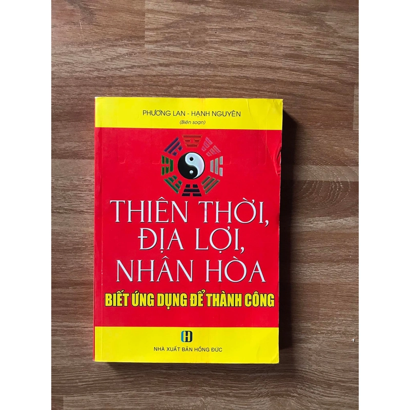 THIÊN THỜI ,ĐỊA LỢI,NHÂN HÒA BIẾT ỨNG DỤNG ĐỂ THÀNH CÔNG 470804