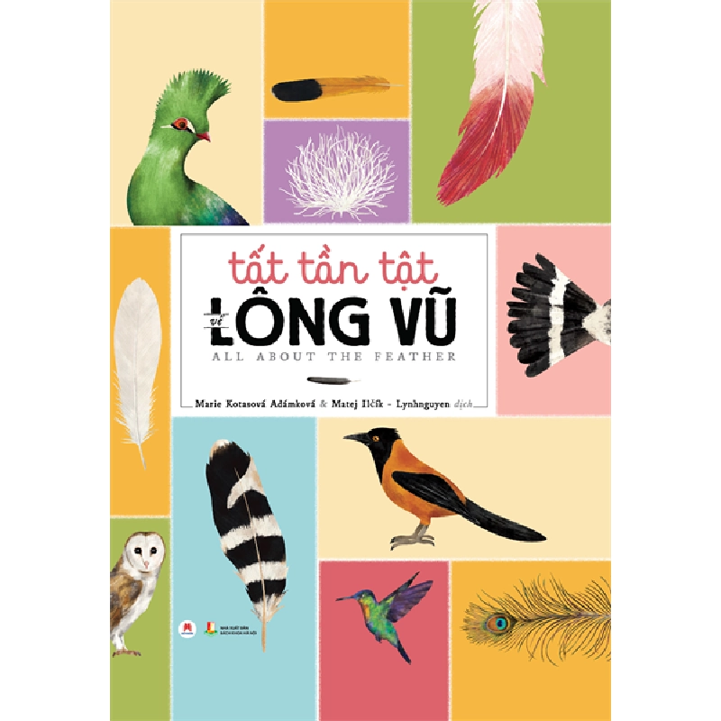 Tất tần tật về Lông vũ - Bìa cứng - Huy Hoàng - TB 2020 [TSTK] 1045846