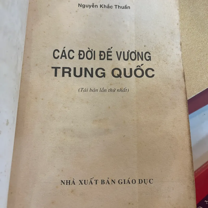 CÁC ĐỜI ĐẾ VƯƠNG TRUNG QUỐC - NGUYỄN KHẮC THUẦN  1027477