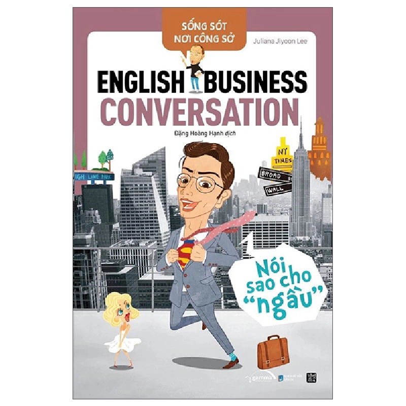 Sống Sót Nơi Công Sở - English Business Conversation - Nói Sao Cho Ngầu (2025) - Juliana Jiyoon Lee 700057