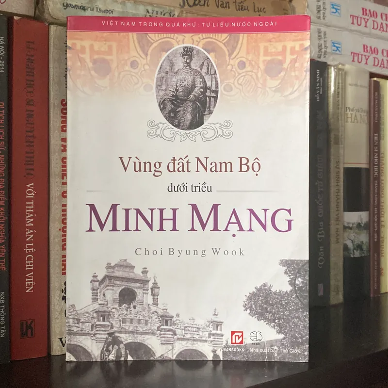 VÙNG ĐẤT NAM BỘ DƯỚI TRIỀU MINH MẠNG, CHOI BYUNG WOOK (XB 2011) 562680