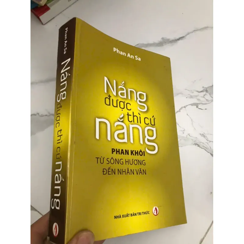 Nâng Được Thì Cứ Nâng - Phan An Sa - Tiểu sử / Hồi ký 659157