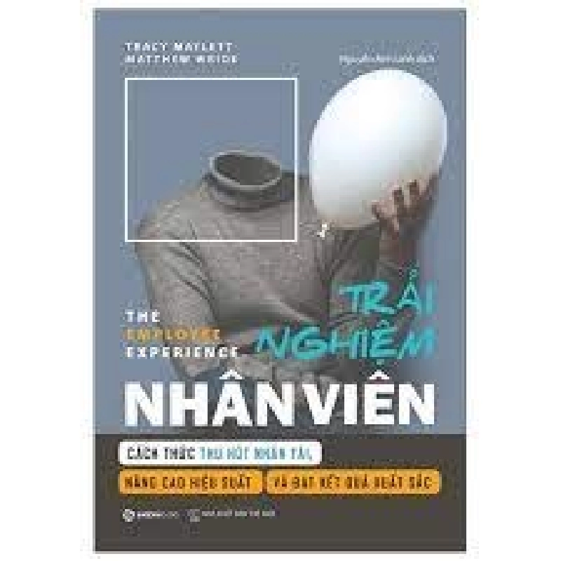 Trải nghiệm nhân viên - Matthew Wride , Tracy Maylett2021 New 100% HCM.PO Oreka-Blogmeo 31850