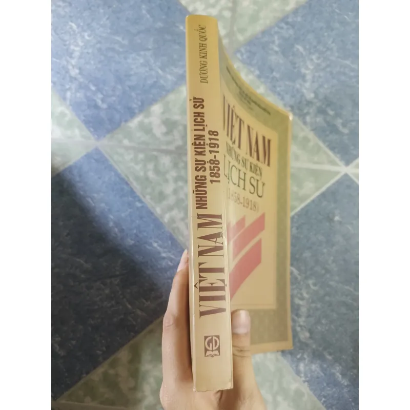 Việt Nam Những Sự Kiện Lịch Sử 1858-1918 - Dương Kinh Quốc 687709