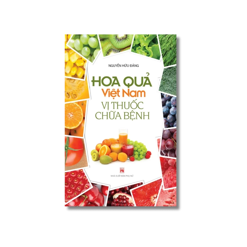 Hoa quả Việt Nam - Vị thuốc chữa bệnh - Nguyễn Hữu Đảng Vanvosach 725275