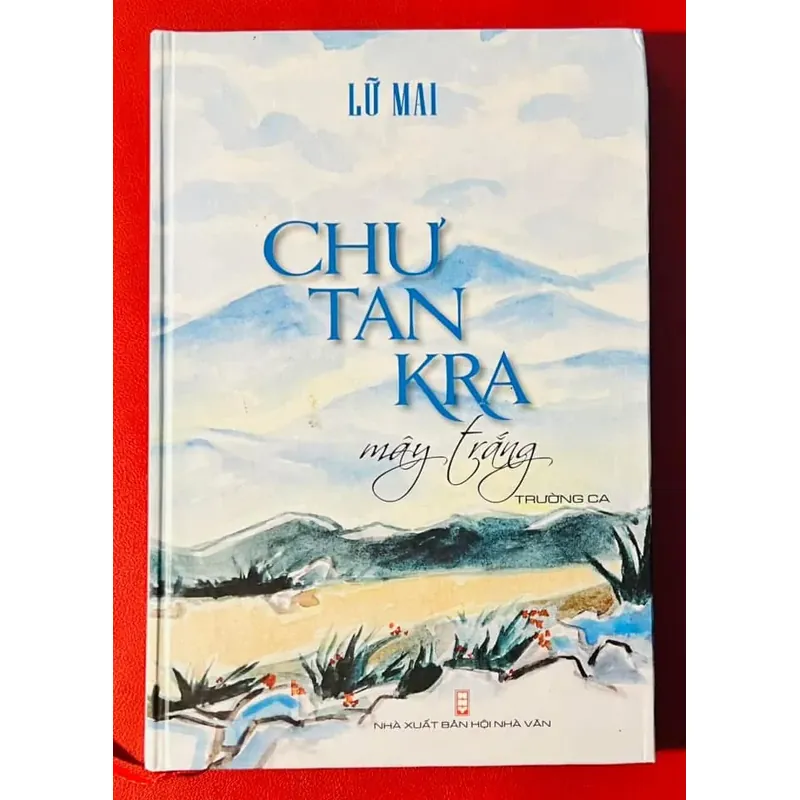Trường ca mây trắng Chư-Tan-Kra - Lữ Mai 590347
