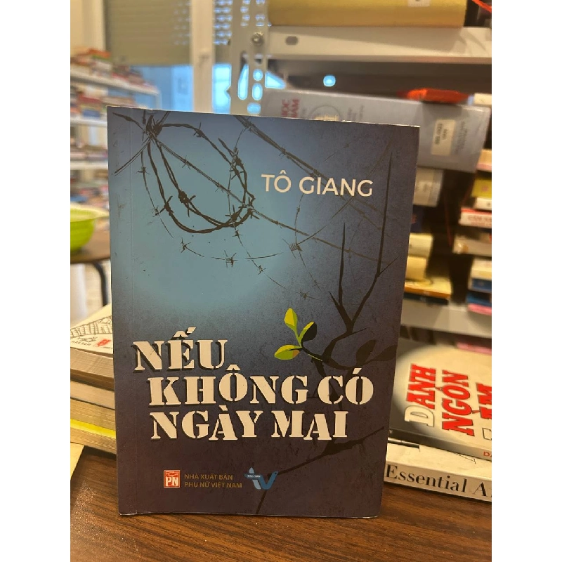 Nếu Không Có Ngày Mai - Tô Giang - Tô Giang 1000733
