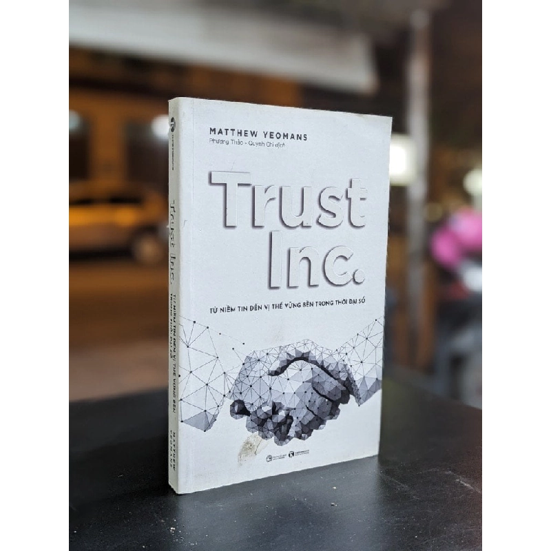 Trust Inc. Từ niềm tin đến vị thế vũng bền trong thời đại số - Matthew Yeomans 357108