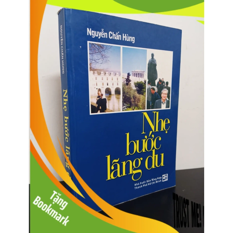 (TẶNG BOOKMARK) Nhẹ Bước Lãng Du (2012) - Nguyễn Chấn Hùng Mới 90% RBK.ASB0403 949454